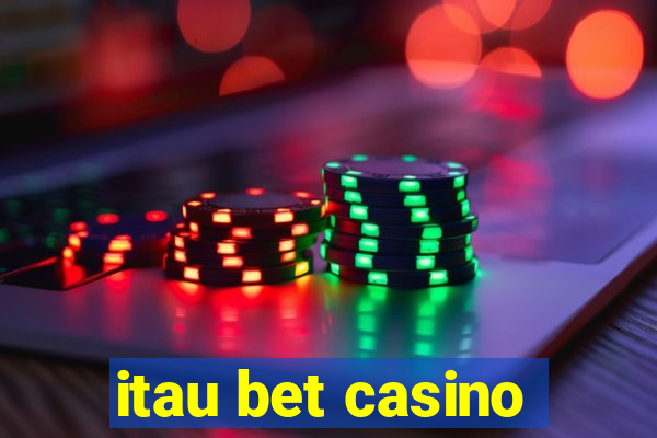 itau bet casino